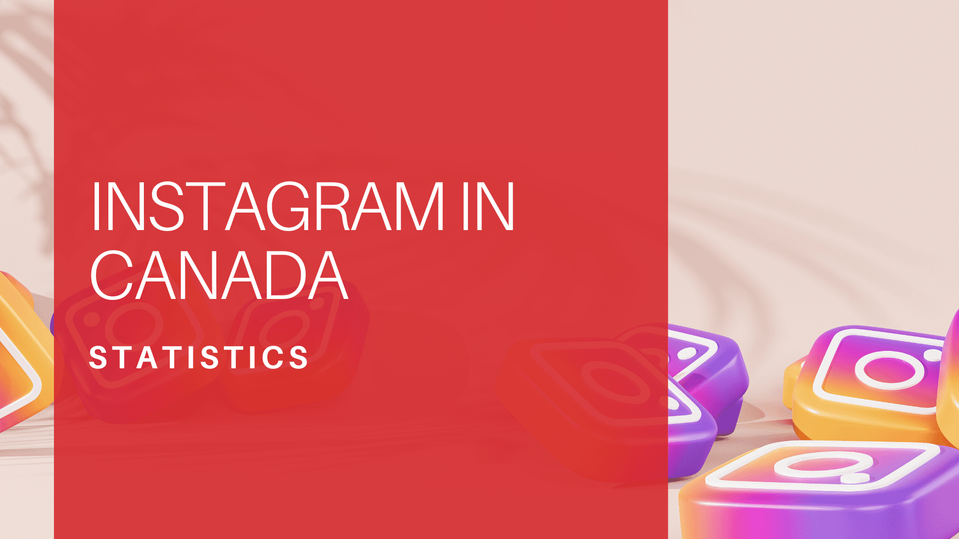 Instagram Statistics in Canada for 2025 Made in CA