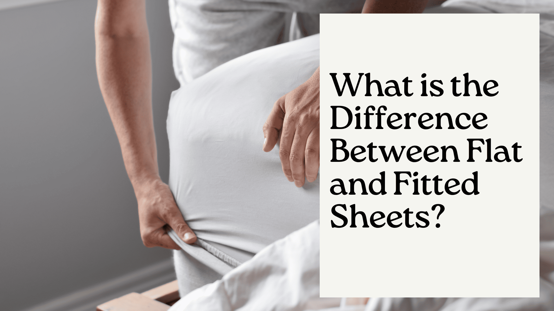 Normal Vs Sheet The A to Z of Bed Sheet Sizes in Canada and Their Importance | Made in CA