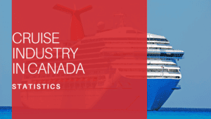 Cruise Industry Statistics in Canada
