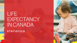 Life Expectancy Statistics in Canada