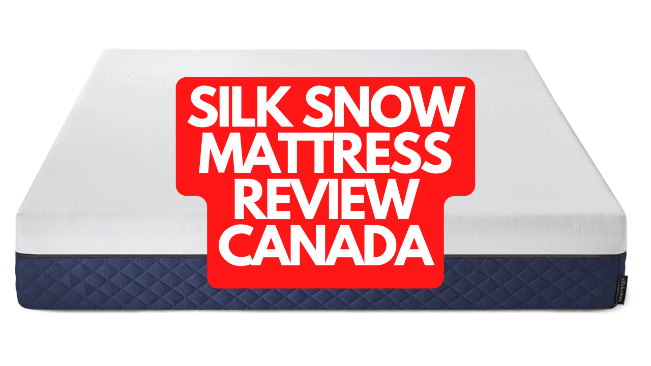 Snow Matressing Silk & Snow Mattress Review in Canada (2026) | Made in CA