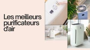 Les meilleurs purificateurs d'air