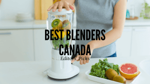 Best Blenders in Canada