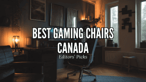 Best Gaming Chairs in Canada