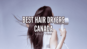 Best Hair Dryers in Canada
