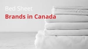Bed Sheet Brands in Canada
