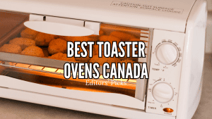 Best Toaster Ovens in Canada