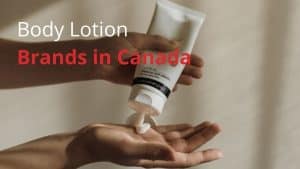 Body Lotion Brands in Canada