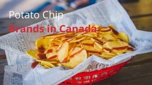 Potato Chip Brands in Canada