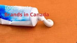 Toothpaste Brands in Canada