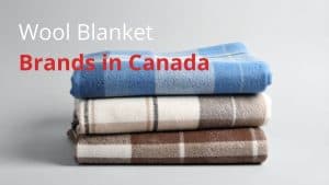 Wool Blanket Brands in Canada