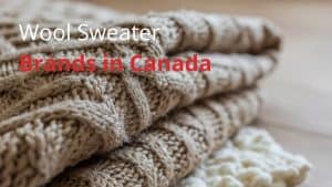 Wool Sweater Brands in Canada