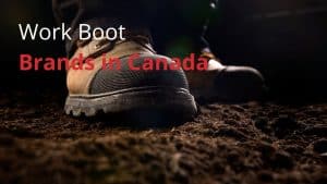 Work Boot Brands in Canada